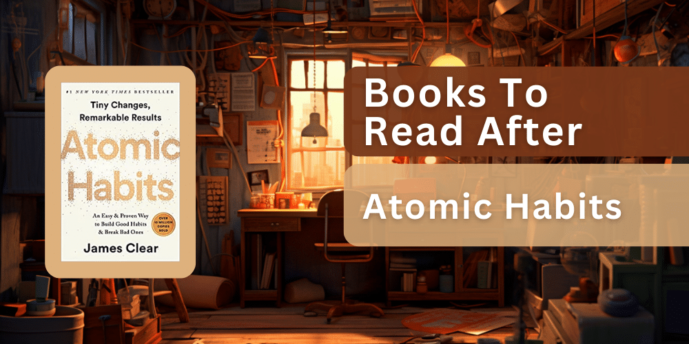 Books to read after atomic habits