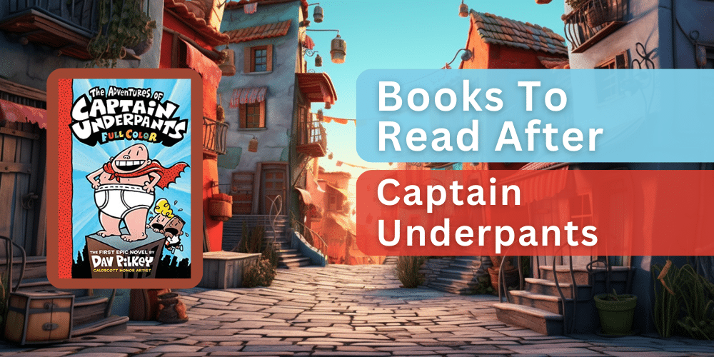 Books to read after captain underpants
