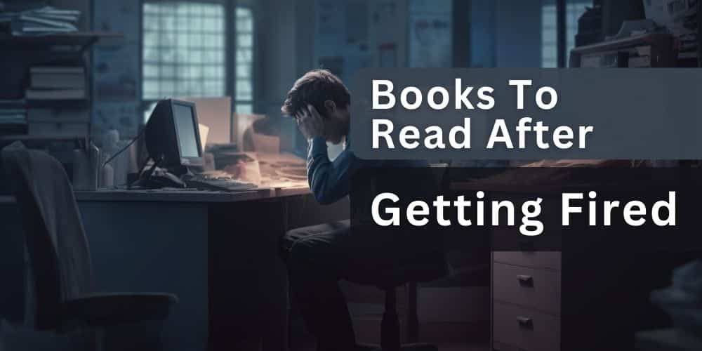 Books to read after getting fired