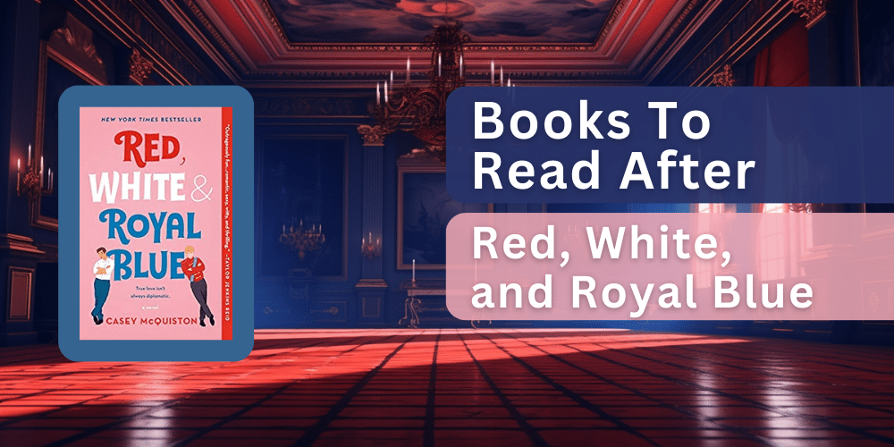 Books to read after red white and blue